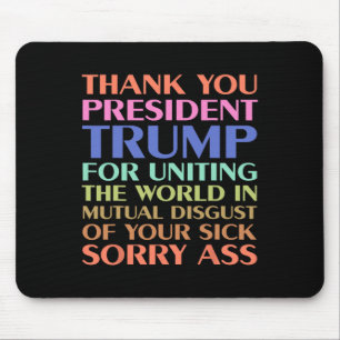 Thank You President Trump For Uniting The World - Mouse Pad