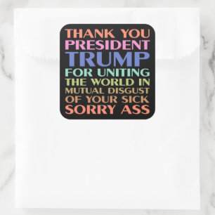 Thank You President Trump For Uniting The World Square Sticker