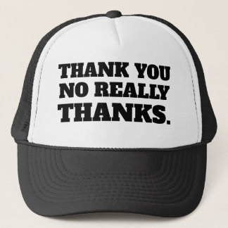 THANK YOU (sarcasm) Trucker Hat