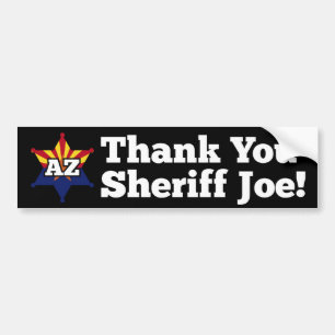 Thank You Sheriff Joe! Bumper Sticker