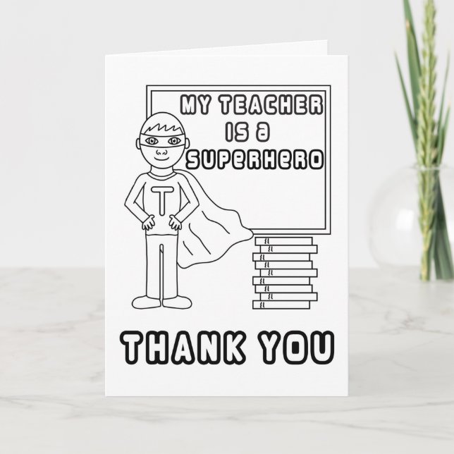 Thank You Teacher - Colour Me In Superhero Card  (Front)