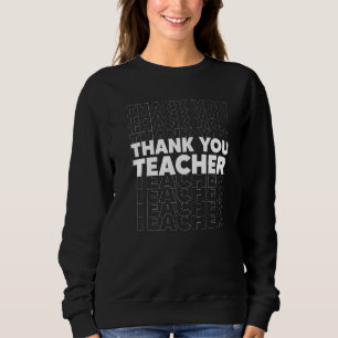Thank You Teacher Exam Testing Day Students Teach Sweatshirt
