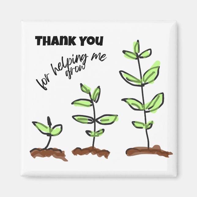 Thank You Teacher for helping me grow Magnet (Front)