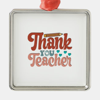 Thank You Teacher Metal Ornament