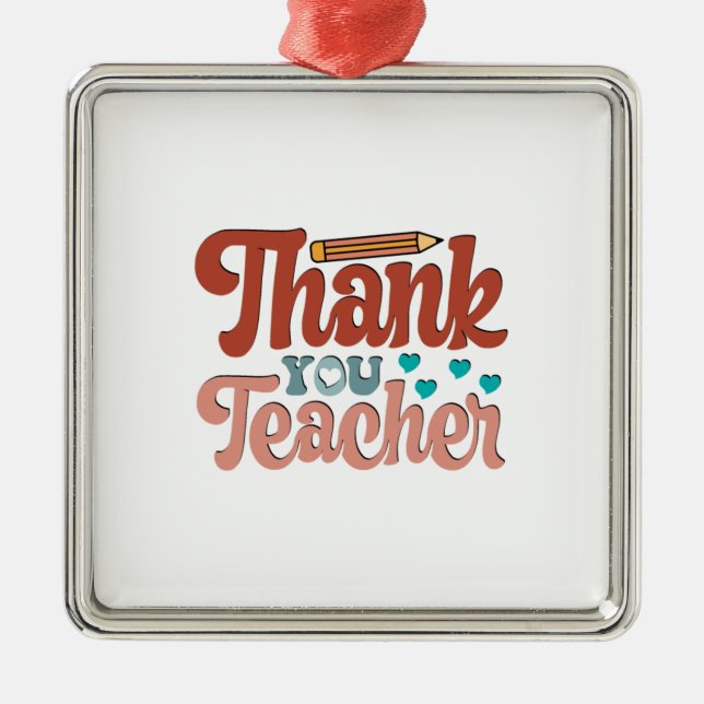 Thank You Teacher Metal Ornament (Front)