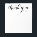 Thank You Thank Script Print 5.5 x 6 Notepad<br><div class="desc">This 5.5 x 6 notepad with 40 pages that says "Thank You" in beautiful script font in black is perfect for anyone!  With it's lovely print it would look wonderful on any desk!  #notepads#thankyou</div>