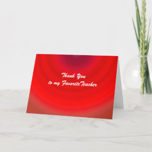 Thank You to My Favourite Teacher Red greeting car Card