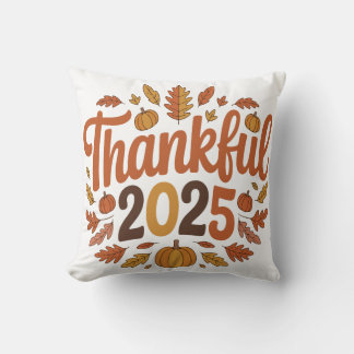 Thankful 2025 Autumn Thanksgiving Pumpkin Home Cushion
