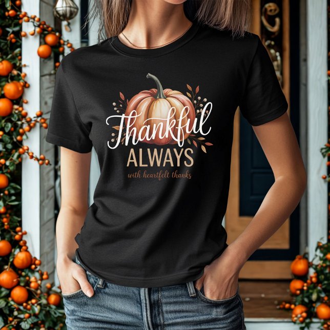 Thankful Always Elegant Thanksgiving Autumn T-Shirt (Creator Uploaded)