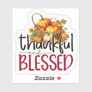 Thankful and blessed