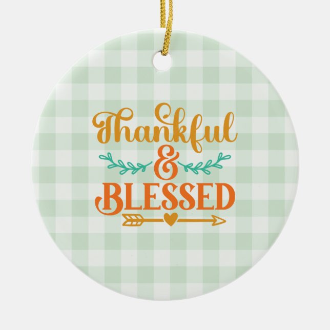 Thankful and Blessed Ceramic Ornament (Front)