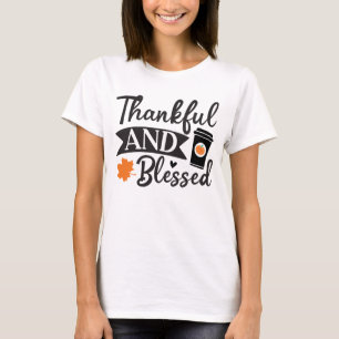 Thankful and Blessed Coffee Cup T-Shirt