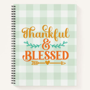 Thankful and Blessed Notebook