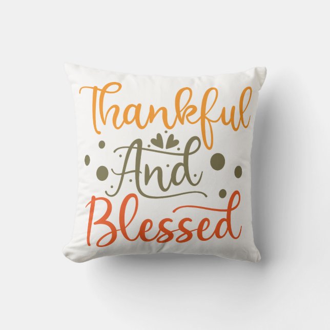 Thankful And Blessed Thanksgiving Cushion (Front)