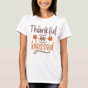 Thankful And Blessed Thanksgiving T-Shirt