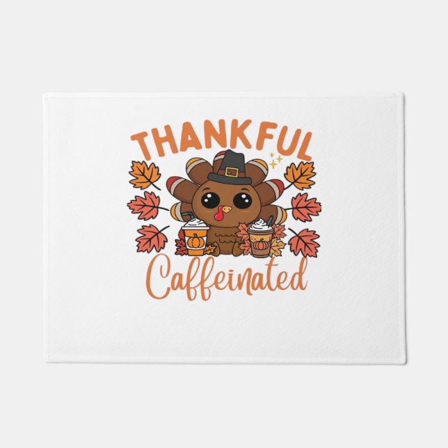 Thankful And Caffeinated Funny Thanksgiving Coffee Doormat (Front)