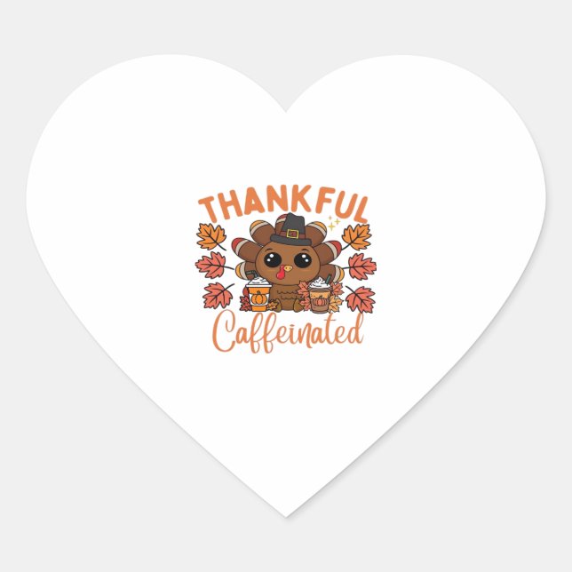 Thankful And Caffeinated Funny Thanksgiving Coffee Heart Sticker (Front)