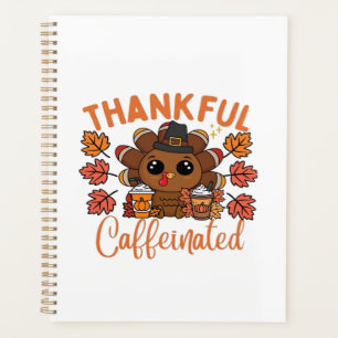 Thankful And Caffeinated Funny Thanksgiving Coffee Planner