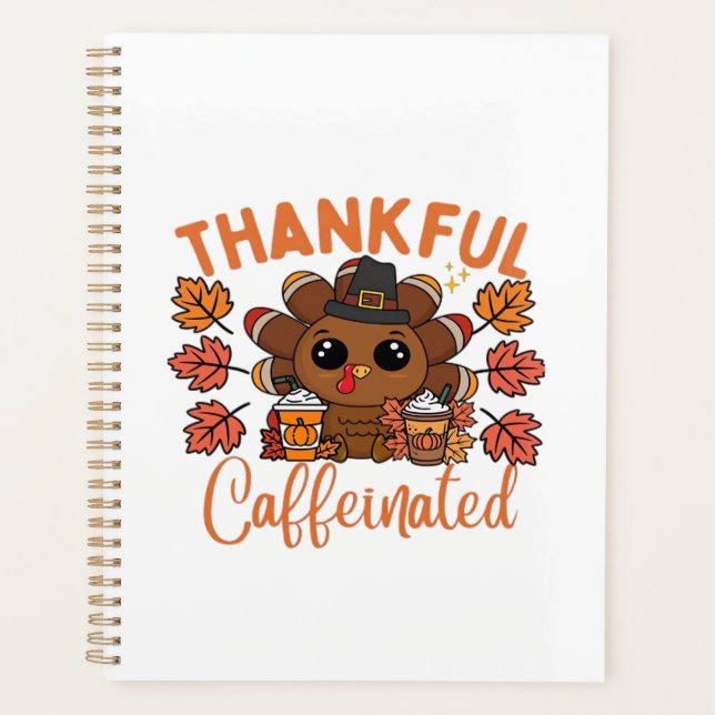 Thankful And Caffeinated Funny Thanksgiving Coffee Planner (Front)