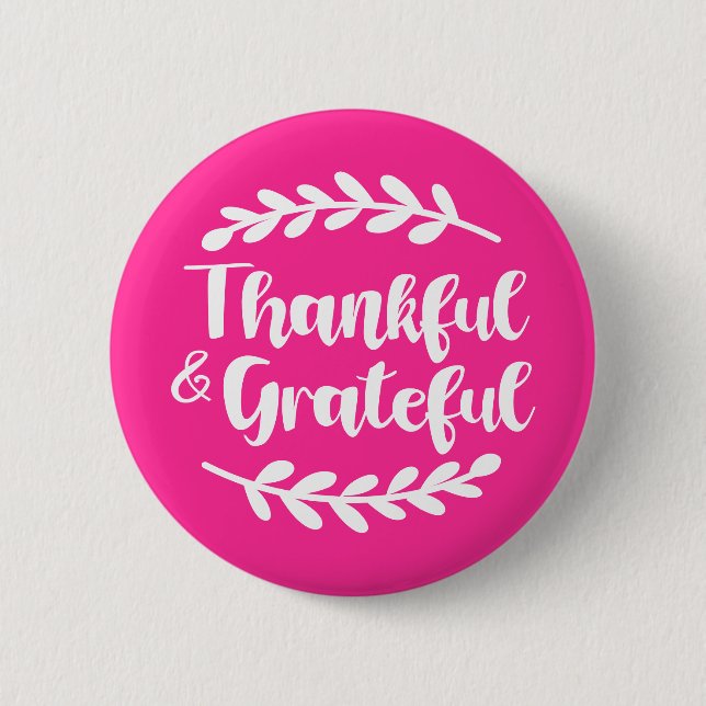 Thankful and Grateful Button Pink (Front)