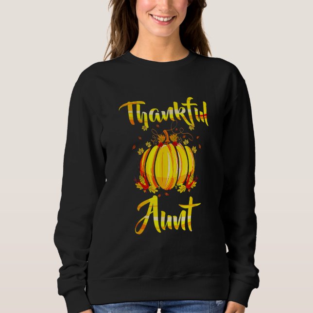 Thankful Aunt Pumpkin Halloween Thanksgiving Aunt Sweatshirt (Front)