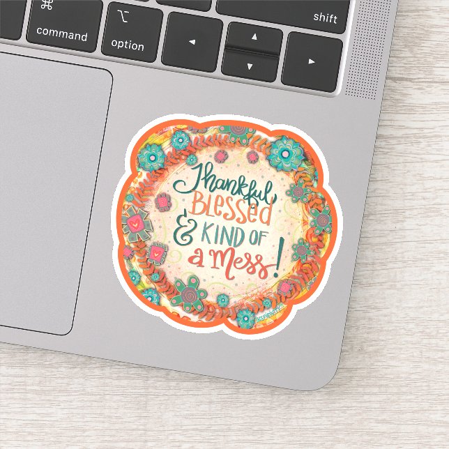 Thankful, Blessed a Mess Funny Inspirivity Pretty (Detail)