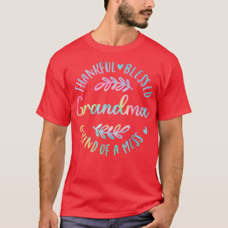 Thankful Blessed And Kind Of A Mess Grandma Thanks T-Shirt