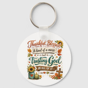 Thankful, Blessed and kind of a mess Key Ring