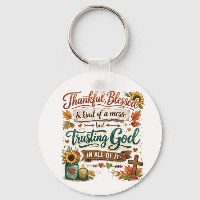 Thankful, Blessed and kind of a mess Key Ring (Front)