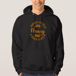 Thankful Blessed And Kind Of A Mess Nanny Thanksgi Hoodie