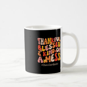 Thankful Blessed Chaos Coordinator Fall Vibes Than Coffee Mug