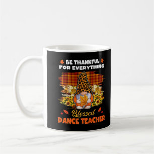 Thankful Blessed Dance Teacher Gnome Fall Thanksgi Coffee Mug