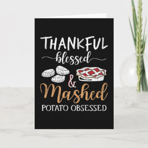 Thankful Blessed Mashed Potato Obsessed Foodie Card