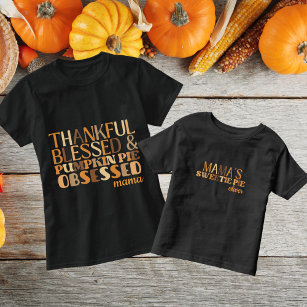 Thankful, Blessed & Pumpkin Pie Obsessed Mama T-Shirt