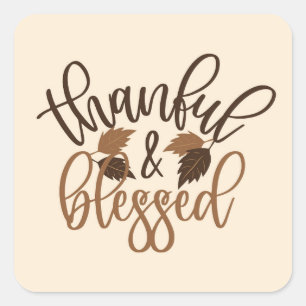 Thankful & Blessed Square Sticker