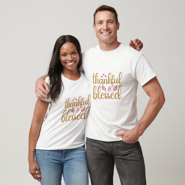 Thankful & Blessed Typography  T-Shirt (Unisex)