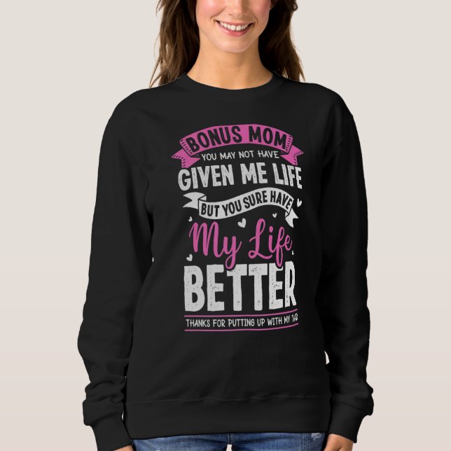 Thankful Bonus Mum Stepmother Stepmom  For Daughte Sweatshirt (Front)