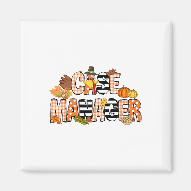 Thankful Case Manager Thanksgiving Case Management Magnet (Front)