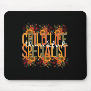 Thankful Child Life Specialist Thanksgiving Mouse Pad