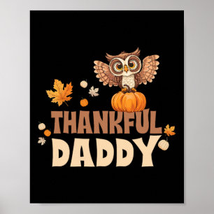 Thankful Daddy Joyful Owl Sitting On Pumpkin Surro Poster