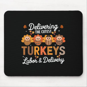 Thankful Delivering The Cutest Turkey Labour And D Mouse Pad