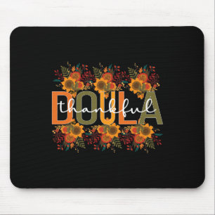 Thankful Doula Thanksgiving Postpartum Doula  Mouse Pad