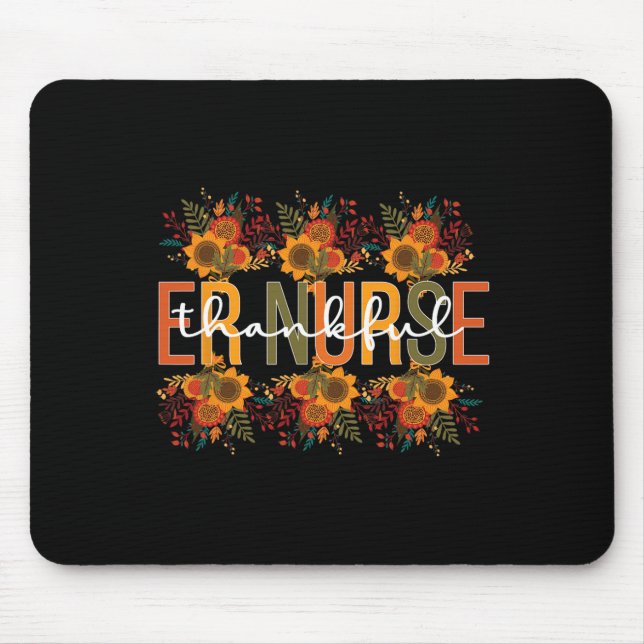 Thankful Emergency Nurse Thanksgiving ER Nurse 1 Mouse Pad (Front)