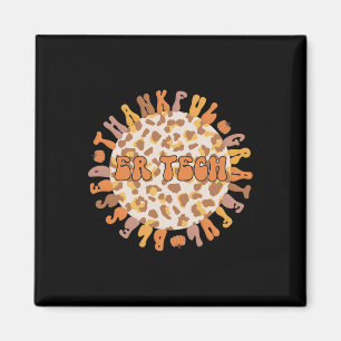 Thankful ER Tech Thanksgiving Emergency Room Tech Magnet