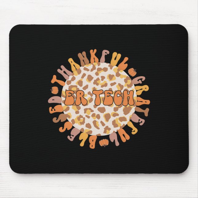 Thankful ER Tech Thanksgiving Emergency Room Tech  Mouse Pad (Front)