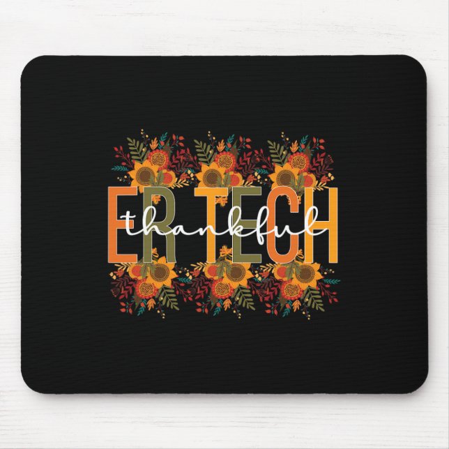 Thankful ER Tech Thanksgiving Emergency Room Tech  Mouse Pad (Front)