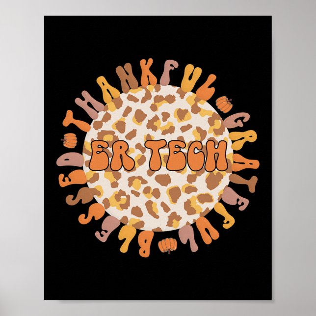 Thankful Er Tech Thanksgiving Emergency Room Tech  Poster (Front)