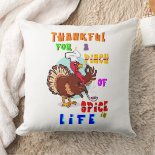 Thankful For A Pinch Of Spice In Life Cushion