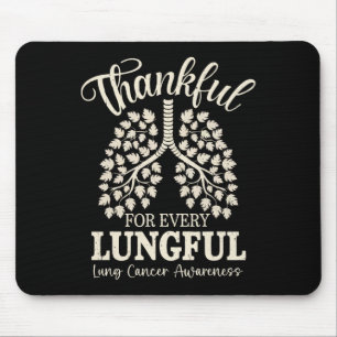 Thankful For Every Lungful Lung Cancer Awareness Mouse Pad
