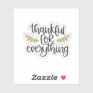 Thankful for Everything Thanksgiving Funny 
